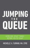 Jumping the Queue Jumping the Queue