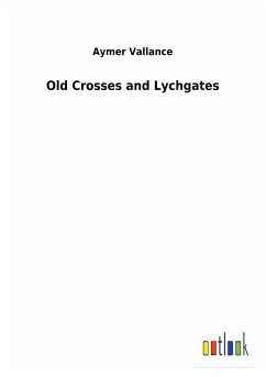 Old Crosses and Lychgates - Vallance, Aymer