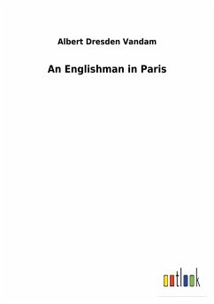 An Englishman in Paris - Vandam, Albert Dresden