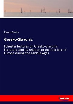 Greeko-Slavonic - Gaster, Moses