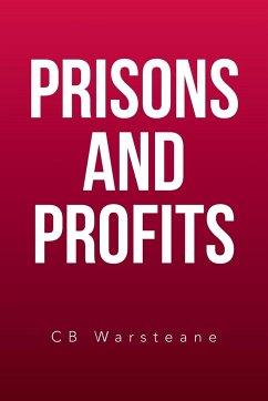 Prisons and Profits - Cb Warsteane