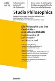 Die Philosophie und ihre Geschichte - eine aktuelle Debatte / La philosophie et son histoire - un débat actuel