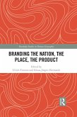 Branding the Nation, the Place, the Product (eBook, PDF)