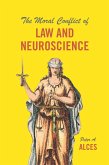 The Moral Conflict of Law and Neuroscience (eBook, ePUB)