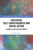 Education, Self-consciousness and Social Action (eBook, ePUB)