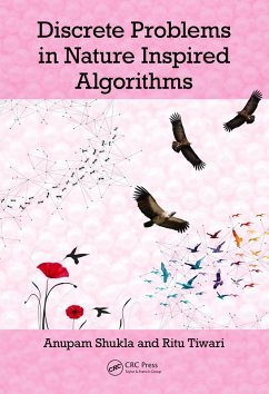 Discrete Problems in Nature Inspired Algorithms (eBook, PDF) - Shukla, Anupam; Tiwari, Ritu
