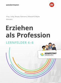 Kompetent erziehen. Erziehen als Profession - Lernfelder 4-6: Schülerband - Ledig, Michael;Merget, Gerhard