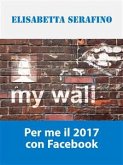 Per me il 2017 con Facebook (eBook, ePUB)