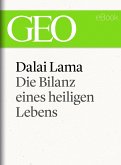 Dalai Lama: Die Bilanz eines heiligen Lebens (GEO eBook Single) (eBook, ePUB)