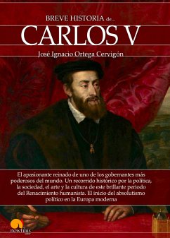 Breve historia de Carlos V (eBook, ePUB) - Ortega Cervigón, José Ignacio