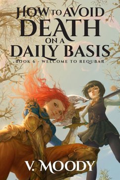 Welcome to Requbar (How to Avoid Death on a Daily Basis, #6) (eBook, ePUB) - Moody, V.