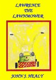 Lawrence the Lawnmower (eBook, ePUB) Lawrence the Lawnmower (eBook, ePUB)