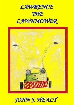 Lawrence the Lawnmower (eBook, ePUB) - Healy, John J.