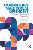Counselling Male Sexual Offenders (eBook, ePUB)