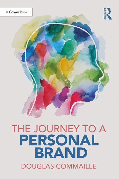 The Journey to a Personal Brand (eBook, ePUB) The Journey to a Personal Brand (eBook, ePUB)