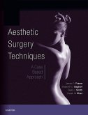 Aesthetic Surgery Techniques E-Book (eBook, ePUB) Aesthetic Surgery Techniques E-Book (eBook, ePUB)