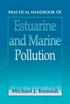 Practical Handbook of Estuarine and Marine Pollution (eBook, PDF) - Kennish, Michael J.
