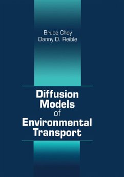 Diffusion Models of Environmental Transport (eBook, PDF) - Choy, Bruce; Reible, Danny D.