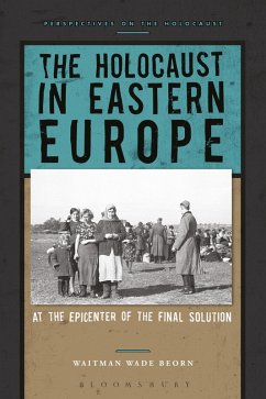 The Holocaust in Eastern Europe (eBook, ePUB) - Beorn, Waitman Wade
