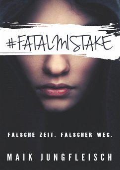 Fatal Mistake - Jungfleisch, Maik