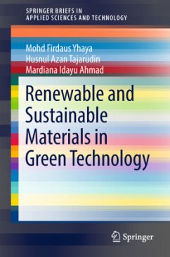 Renewable and Sustainable Materials in Green Technology - Yhaya, Mohd Firdaus;Tajarudin, Husnul Azan;Ahmad, Mardiana Idayu