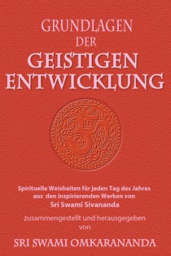 Grundlagen der geistigen Entwicklung - Sivananda, Swami