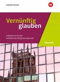 Vernünftig glauben 1 Schülerbuch. Sekundarstufe 2