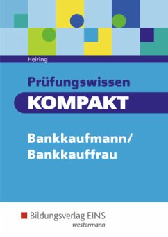 Prüfungswissen KOMPAKT - Bankkaufmann/Bankkauffrau - Heiring, Werner