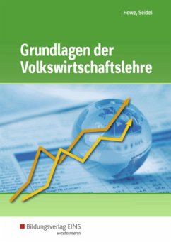Grundlagen der Volkswirtschaftslehre - Howe, Michael;Seidel, Horst