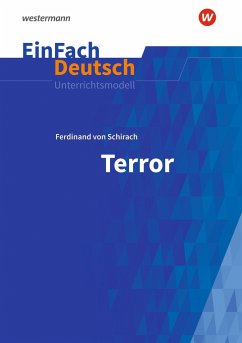 Terror. EinFach Deutsch Unterrichtsmodelle - Schirach, Ferdinand von; Schwake, Timotheus