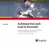 Achtsam bei sich und in Kontakt - Bild 1
