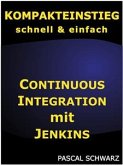 Kompakteinstieg: Continuous Integration mit Jenkins (eBook, ePUB)