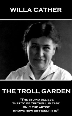 The Troll Garden (eBook, ePUB) - Cather, Willa Sibert