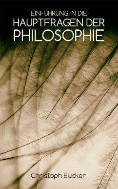 Einführung in die Hauptfragen der Philosophie (eBook, ePUB) - Eucken, Christoph