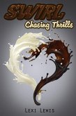 Swirl: Chasing Thrills (eBook, ePUB) Swirl: Chasing Thrills (eBook, ePUB)