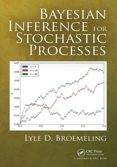 Bayesian Inference for Stochastic Processes (eBook, ePUB) - Broemeling, Lyle D.