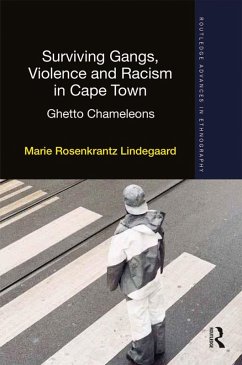 Surviving Gangs, Violence and Racism in Cape Town (eBook, PDF) - Lindegaard, Marie Rosenkrantz
