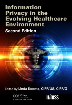 Information Privacy in the Evolving Healthcare Environment (eBook, ePUB) - Koontz, Linda
