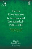 Further Developments in Interpersonal Psychoanalysis, 1980s-2010s (eBook, PDF)