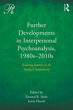 Further Developments in Interpersonal Psychoanalysis, 1980s-2010s (eBook, PDF)