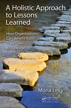 A Holistic Approach to Lessons Learned (eBook, PDF) - Levy, Moria