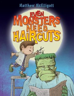 Even Monsters Need Haircuts (eBook, PDF) - Mcelligott, Matthew