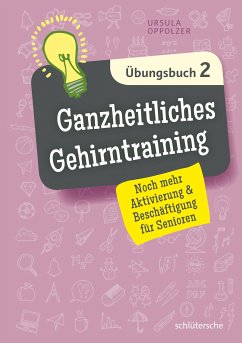 Ganzheitliches Gehirntraining Übungsbuch 2 (eBook, ePUB) - Oppolzer, Ursula