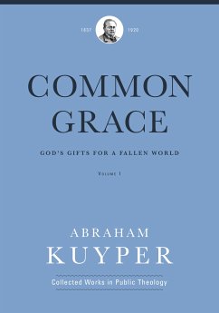 Common Grace (Volume 1) (eBook, ePUB) - Kuyper, Abraham