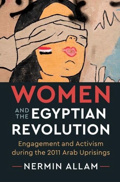 Women and the Egyptian Revolution (eBook, ePUB) Women and the Egyptian Revolution (eBook, ePUB)