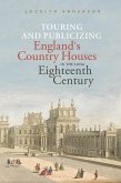 Touring and Publicizing England's Country Houses in the Long Eighteenth Century (eBook, ePUB)