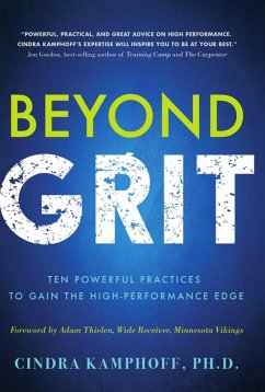 Beyond Grit: Ten Powerful Practices to Gain the High-Performance Edge (eBook, ePUB) - Kamphoff, Cindra