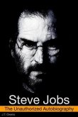 Steve Jobs: The Unauthorized Autobiography (eBook, ePUB)