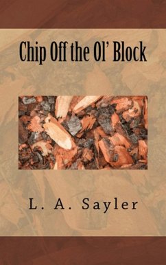 Chip off the ol' block (eBook, ePUB) - Sayler, L. A.