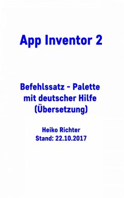 AppInventor2 Befehlssatz (eBook, ePUB) - Richter, Heiko